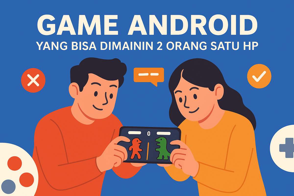 Game Android yang Bisa Dimainin 2 Orang Satu HP