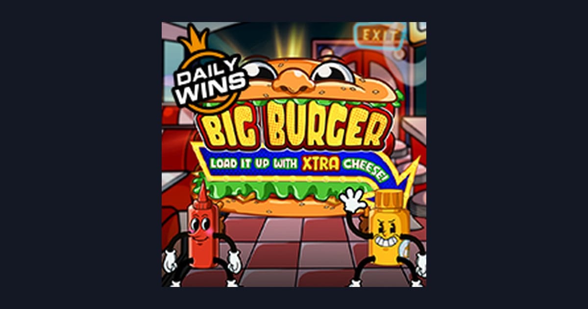 Rahasia Pola Spin Gacor Big Burger Load It Up With Xtra Cheese