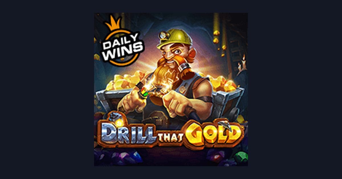 Rahasia RTP Live Tertinggi di Slot Drill That Gold dari Pragmatic Play