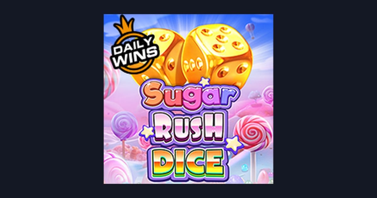 Rahasia Tips Menang Pemula di Slot Sugar Rush Dice Pragmatic Play